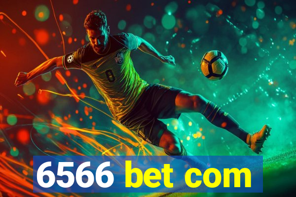 6566 bet com